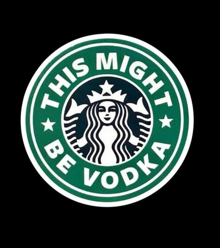 Starbucks funny might vodka - might,
